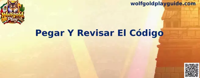 Pegar Y Revisar El Código en Wolfgold Play