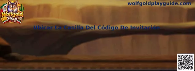 Ubicar La Casilla Del Código De Invitación en Wolfgold Play