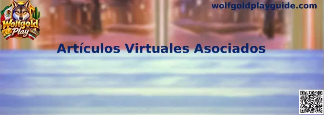 Artículos Virtuales Asociados de Wolfgold Play