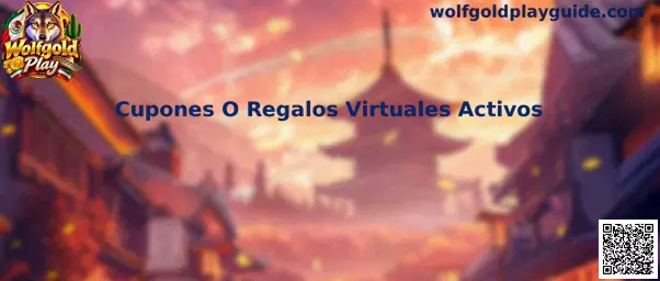 Guía de Wolfgold Play sobre Cupones O Regalos Virtuales Activos