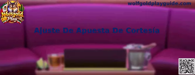 Ajuste De Apuesta De Cortesía en Wolfgold Play