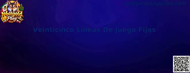 Veinticinco Líneas De Juego Fijas en Wolfgold Play