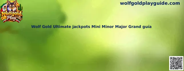 Wolf Gold Ultimate jackpots Mini Minor Major Grand guía